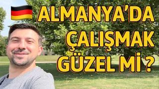 ALMANYA'DA ÇALIŞMA HAYATI NASIL? TÜRKİYE'DEN FARKLILIKLARI