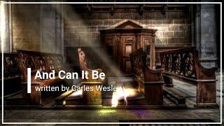 And Can It Be with Lyrics (Choral) 5 verses (4K)