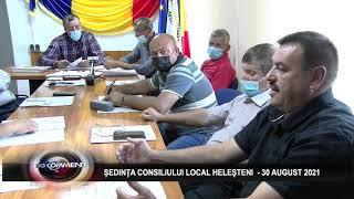 ȘEDINȚA CONSILIULUI LOCAL HELEȘTENI  - 30 AUGUST 2021