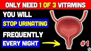 Just 1 in 3 Small VITAMINS to STOP Frequent Urination at Night! (Stop Nocturia) (P1)