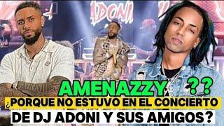 AMENAZZY - EL GRAN AUSENTE EN EL CONCIERTO DE DJ ADONI Y SUS AMIGOS