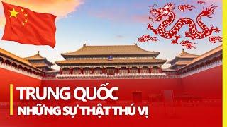 ĐẤT NƯỚC TRUNG QUỐC VÀ NHỮNG ĐIỀU THÚ VỊ CÓ THỂ BẠN CHƯA BIẾT?