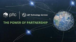 PTC | L&T Technology Services: The Power of Partnership