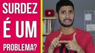 SURDEZ É UM PROBLEMA? | Libras • Léo Viturinno