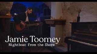 Jamie Toomey -  Night-boat from the Shore