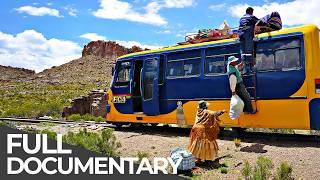 World’s Toughest Train Rides | Bolivia: Railway to Nowhere | Free Documentary