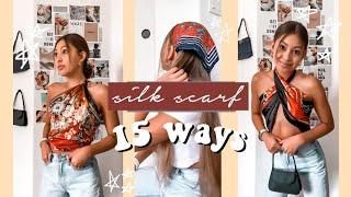 15 WAYS TO STYLE A SILK SCARF || tops + hair + accessories