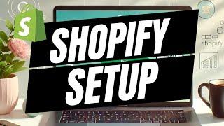 Shopify Beginner's Guide 2025: How to Set Up Your Online Store Step-by-Step