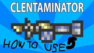 How to Use the Clentaminator in Terraria