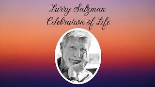 Larry Salzman Celebration of Life