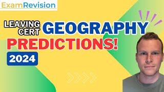 Leaving Certificate Geography PREDICTIONS 2024 