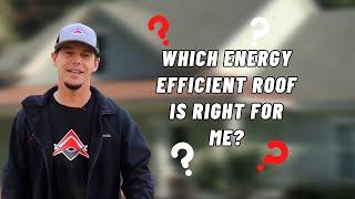 Which Energy Efficient Roof is Right For Me?