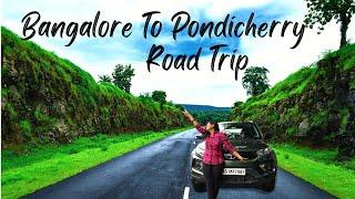 Bangalore to Pondicherry Road Trip by Car | Complete Road Condition | Travel Vellore to Pondicherry