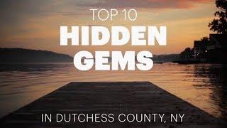 Top 10 Hidden Gems in Dutchess County