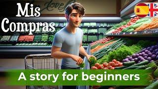 BEGIN LEARNING Spanish with a Simple Story (My Shopping)