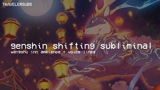 ↳ ༉‧₊ 𝐠𝐞𝐧𝐬𝐡𝐢𝐧 𝐢𝐦𝐩𝐚𝐜𝐭: reality shifting subliminal 【wangshu inn ambience + xiao voice lines】