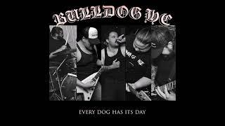 Bulldog HC - Every Dog Has Its Day 2022 (Full EP)