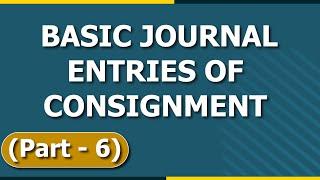 Consignment Accounting | Basic Journal Entries | Part-6 | Letstute Accountancy