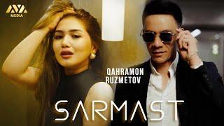 Qahramon Ruzmetov - Sarmast | Қаҳрамон Рузметов - Сармаст