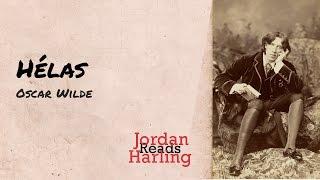 Hélas - Oscar Wilde poem reading | Jordan Harling Reads