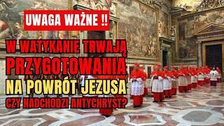  PILNE! Watykan Przygotowuje Się Na Powrót Jezusa! Czy nadchodzi Antychryst?