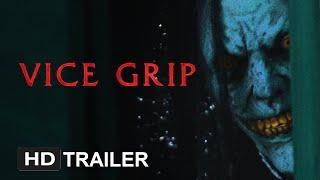 VICE GRIP (2024) - Official Trailer | Horror Film