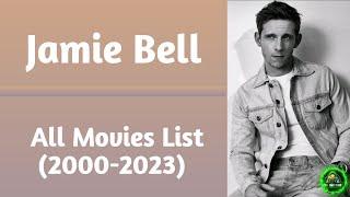 Jamie Bell All Movies List (2000-2023)