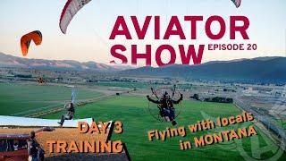 Aviator Paramotor Show Episode 20 - Flying with Locals in Montana and Tow Day in Florida