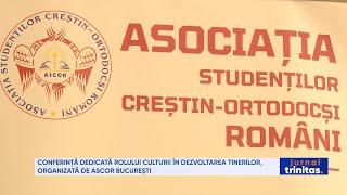 Conferință dedicată rolului culturii în dezvoltarea tinerilor, organizată de ASCOR București