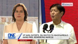 One Mindanao: VP Sara Duterte, dili matod pa magpaareglo kang Pres. Bongbong Marcos