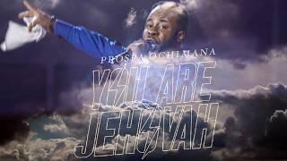 Prospa Ochimana - You Are Jehovah