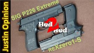 REX zero 1 vs.  SIG P226 Extreme