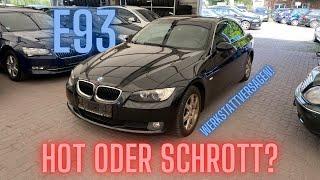 Billigsten BMW E93 gekauft | Schnäppchen oder Fehlkauf? | BMW E93 320d