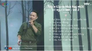 Những ca khúc hay nhất về người lính - vol 2 | Blog Âm nhạc - Nguyễn Xuân Tuấn Dương I Nhạc lính