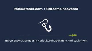 Import Export Manager In Agricultural Machinery And Equipment : Careers Uncovered