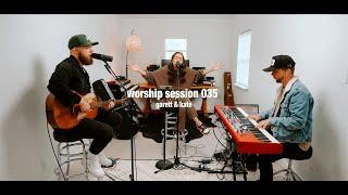 Worship Session 035 | Garett & Kate