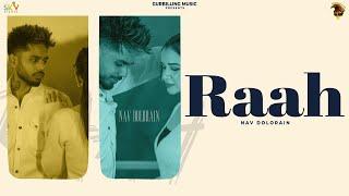 Raah (Official Video) Nav Dolorain | New Punjabi Songs 2024 | Latest Punjabi Songs 2024