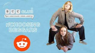 42: r/ChoosingBeggars | The BCC Club Podcast