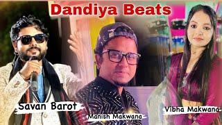 Live Garba || Savan Barot || Vibha Makwana || Manish Makwana || Dandiya Beats Group || latest video