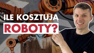 Typy ROBOTÓW: czym się różnią i ile KOSZTUJĄ? | Automatyzacja w Produkcji