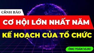 CẢNH BÁO: KẾ HOẠCH BÀI BẢN CỦA TỔ CHỨC MỞ RA CƠ HỘI LỚN NHẤT NĂM | ĐẦU TƯ CHỨNG KHOÁN