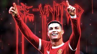 CRISTIANO RONALDO  / BACK TO MAN UTD [RE-UNITED]  - 4K FOOTBALL EDIT