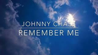 "Remember Me" by Johnny Chase (Official Lyric Video) How Do You Want to Be Remembered?