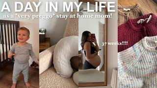 A DAY IN MY LIFE as a stay at home mom *37 weeks pregnant*