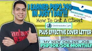 How To Get A Client | Onlinejobs.ph | My New Online Job Php40K-50K Monthly + Effective Cover Letter