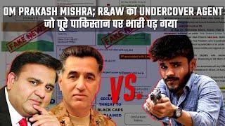 Agent Om Prakash Mishra Vs Pakistan | Undercover Agent Who Cancelled NZ Tour | TLH Podcast E18