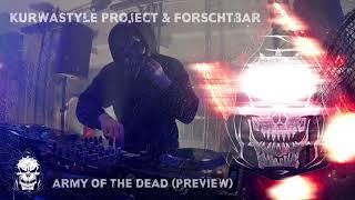 Kurwastyle Project & Forschtbar - Army Of The Dead - Preview