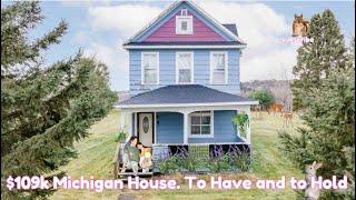 $109k House  to Have and to Hold in Michigan