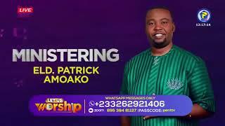 Elder Patrick Amoak Leads a Poweful Worship at Let Us Worship on Pent TV