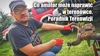 Co amator może naprawić w terenówce? Poradnik Terenwizji